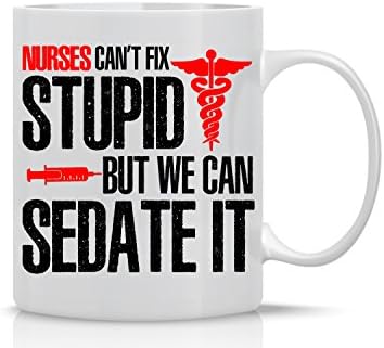 Medicinske sestre ne mogu popraviti glupo, ali možemo to sediti - smiješna sestra šalica - šalica za medicinsku sestru, liječnike,